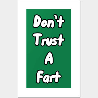 Don't Trust a Fart Posters and Art